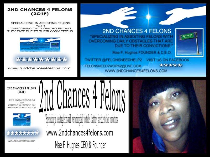 Mae Hughes, 2nd Chances 4 Felons ( Founder)